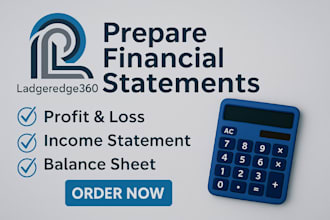 prepare financial statements, profit and loss, balance sheet ,income statement