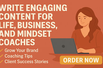 write engaging content for life, business, mindset coaches to grow your brand