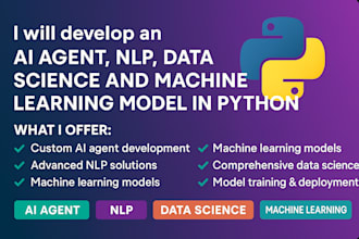 develop an ai agent, nlp, data science and machine learning model using python
