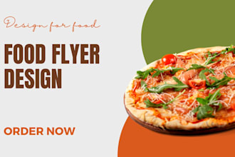 design eye catching food flyers, restaurant menus, and promo posters