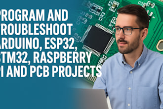 program and troubleshoot arduino, esp32, stm32, raspberry pi and pcb projects