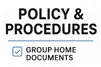 write professional policy and procedure manuals, group home, ddd, home care,