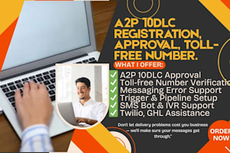 do a2p 10dlc registration approval toll free number IVR and chatbot setup