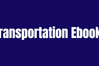 write your transportation ebook for you professionally