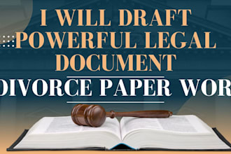 draft powerful legal documents and agreements for divorce, custody and family