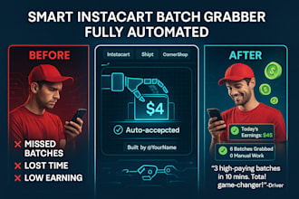 do custom instacart batch grabber, delivery app bot and grocery automation tool