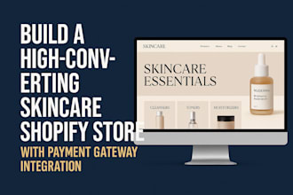 build a high converting skincare shopify store with payment gateway integration