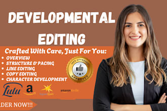 provide a substantive developmental editing and copy editing for your novel
