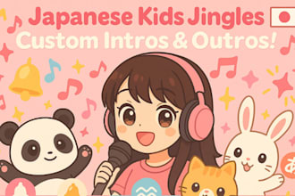 write produce original japanese kids jingles intros outros for your channel apps