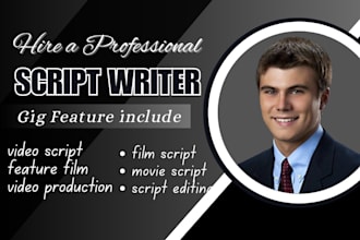 do script writing, film feature, video script, script editing