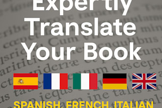 expertly translate your book in spanish, french, italian german, english
