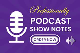 write podcast show notes, summaries and timestamps