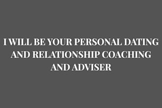 be your personal dating and relationship coaching and adviser