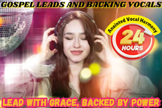 be your gospel harmonies singer leads and backing vocals for your song