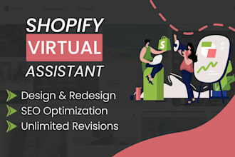 be your professional shopify virtual assistant and store manager