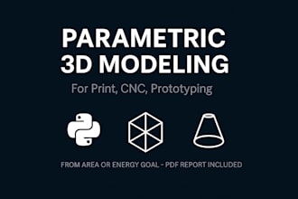 create parametric 3d models in stl, step, dwg for print or production