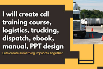 create cdl training course, logistics, trucking, dispatch, ebook, manual, PPT