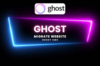 develop and install ghost cms migrate website blog website, to ghost cms