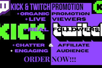 organically promote kick or twitch channel for real live viewers and follow