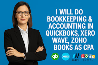 do bookkeeping and accounting in quickbooks, xero, wave, zoho books, as CPA
