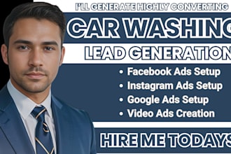 car washing leads, car washing facebook ads,car washing google ads, video ads