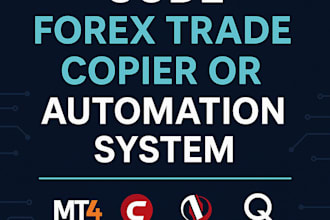 code a forex trade copier or automation system for mt4,mt5, ctrader, ninjatrader