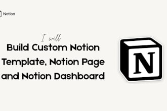 build custom notion template, notion page and notion dashboard