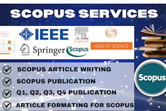 handle q1 to q4 scopus article writing, formatting, and full publication support