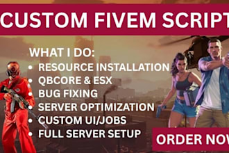 create custom fivem scripts, esx scripts, qbcore scripts for your fivem server