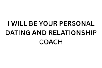 be your dating and relationship coach