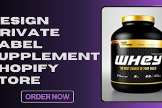 design a premium private label nutraceutical supplement shopify store