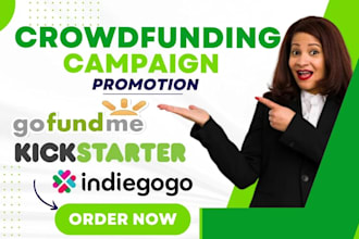 do crowdfunding campaign promotion gofundme kickstarter indiegogo fundraising