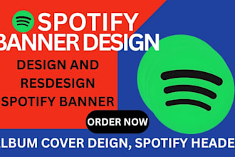 design or redesign spotify banner, album cover, canvas or profile header