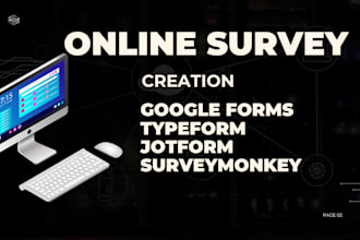 create an online survey  form using google form, typeform or jot form
