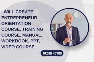 create entrepreneur orientation course, training course, manual, workbook, PPT