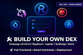 develop a custom dex like uniswap v2v3v4, raydium, jupiter, sunswap, suiswap