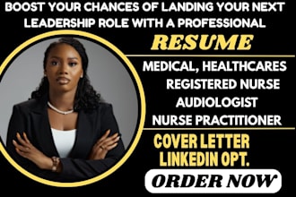 write healthcare, hospitality, nursing, medical doctor resume,