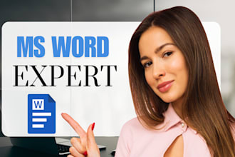 edit, format, type, retype and redesign your ms word file