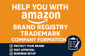 help you with amazon brand registry, trademark, and company formation