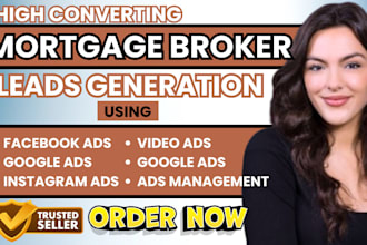 mortgage broker leads mortgage refinance leads mortgage facebook ads google ads