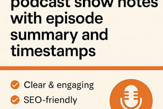 write detailed podcast show notes with timestamps and takeaways
