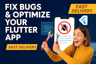 fix flutter bugs, errors, and app crashes, optimize flutter app performance