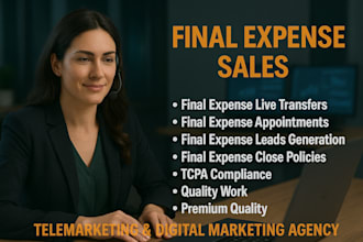 do final expense live transfers, appointments and leads generation
