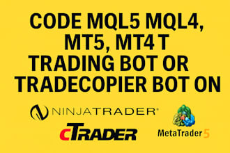 code mql5 mql4,  mt5, mt4 trading bot or tradecopier bot on ninjatrader, ctrader