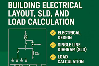 ii will design professional building electrical layout, sld, and load calculatio