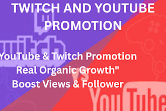 grow your youtube or twitch channel to organic audience