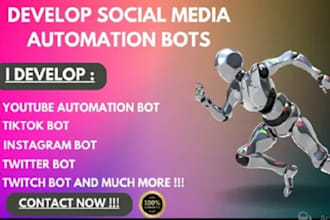 develop automated tiktok bot, reddit bot, mass dm bot, snapchat bot, youtube bot