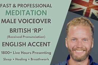 record a soothing meditation voiceover in british english rp accent