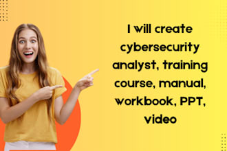 create cybersecurity analyst, training course, manual, workbook, PPT, video