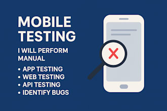 manual testing for your android or ios mobile application
